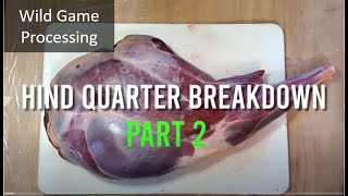 Hind Quarter Breakdown - Part 2