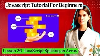 Lesson 26. JavaScript Splicing an Array । #Basic_JavaScript, । #Freelancing_help_Zone ।