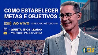 Ao Vivo - Direto do Método CIS: como estabelecer metas e objetivos