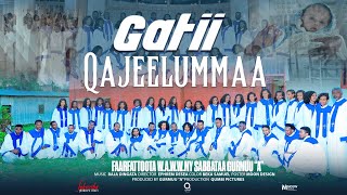 GATII QAJEELUMMAA! || Faarfattoota W.A.W.W.MY Sabbataa  Gurmuu  \