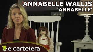 'Annabelle': Entrevista a Annabelle Wallis