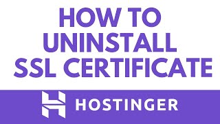 How To Uninstall SSL Certificate On Hostinger | Remove SSL Security Fast