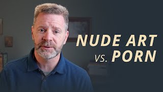 Is There a Difference Between Nude Art and Pornography? | GOOD NEWS ABOUT SEX & MARRIAGE