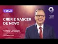 Terça 26.11 | Crer e nascer de novo | Lição 9 | Escola Sabatina com Pr. Hélio Carnassale