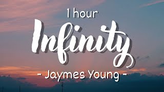 [1 hour - Lyrics] Jaymes Young - Infinity