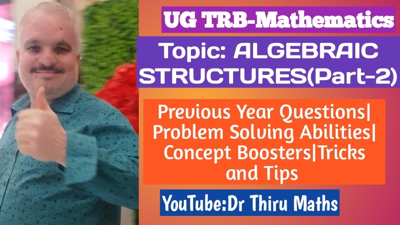 Ug Trb Maths Topic Algebraic Structures Part 2 Youtube