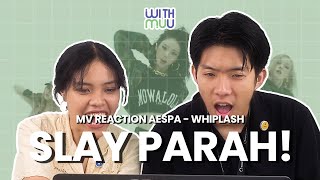 Slay Parah! MV Reaction aespa - Whiplash