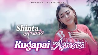 Shinta Arsinta - Kugapai Asmara (Official Music Video)