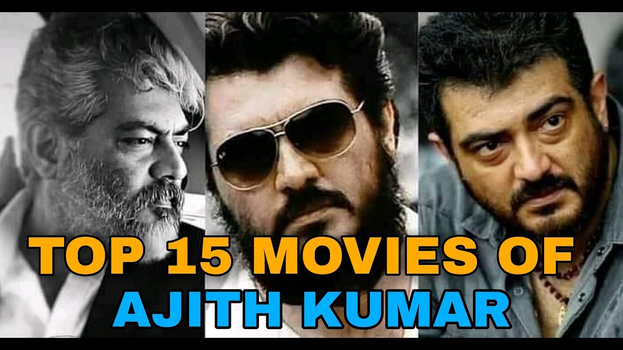 15 Best Movies Of Ajith Kumar You Must See - HD | Thala | Superstar ...