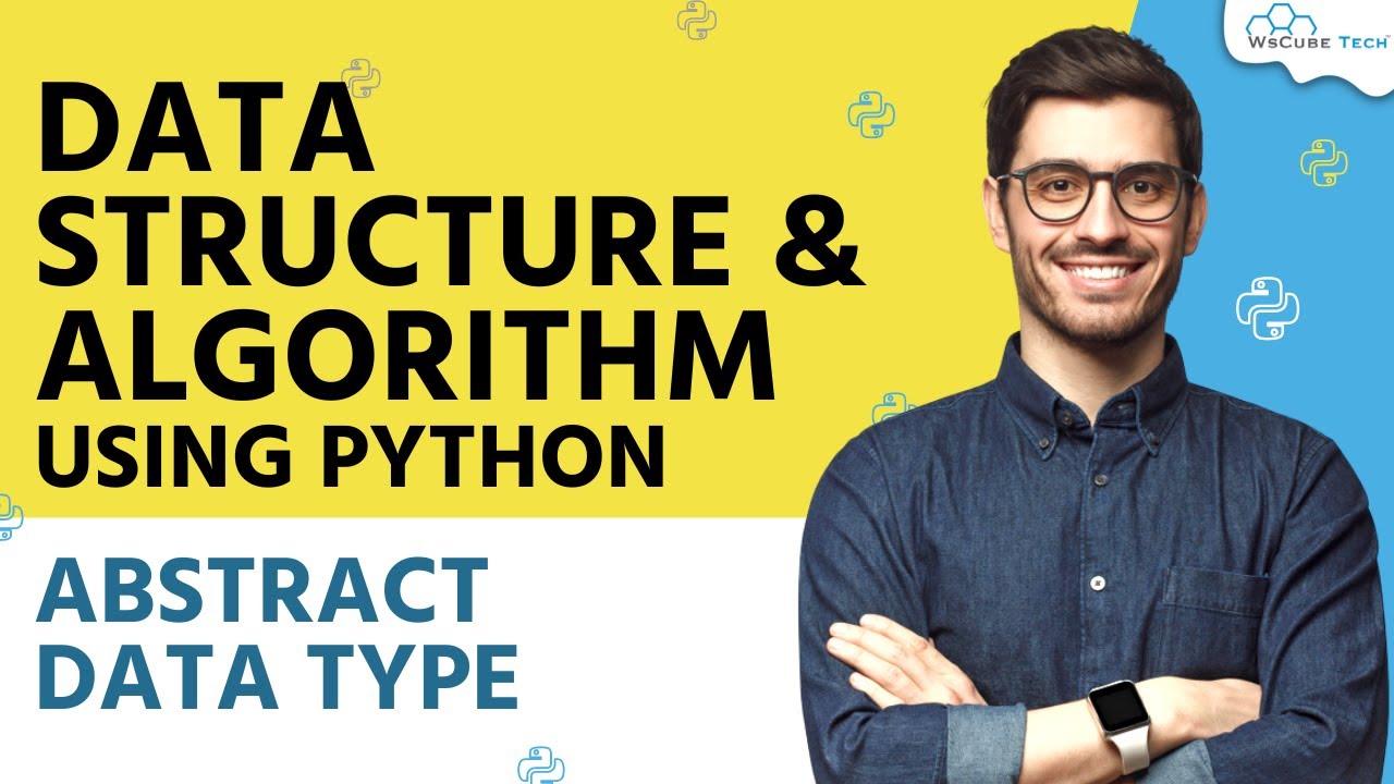 Abstract Data Type (ADT) | Data Structure And Algorithm Using Python ...