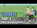 GOODBYE PART 4 (Dhot Design SEASON 2) - Animasi Sekolah