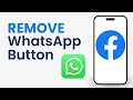 How to Remove Whatsapp Button From Your Facebook Page