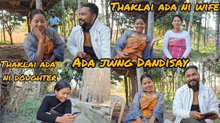 THAKLAI ADA JWNG DANDISAY // ADA NI WIFE ABD DOUGHTER #youtubevideo #himasri #boro #thaklai #vlog