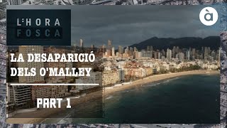 L'hora fosca - La desaparició dels O'Malley, part 1