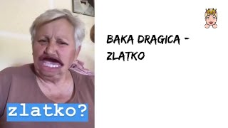 Baka Dragica - Zlatko