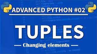 What happens When you Change elements in a Python Tuple ? - Learn Python Programming