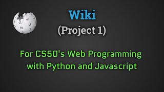 Wiki (Project1) 2020 | CS50 - Web Programming with Python and JavaScript | Harvard | edX