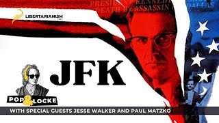 JFK - Pop & Locke Podcast - Libertarianism.org