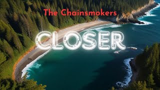 The Chainsmokers - Closer - ft. Halsey - ( Lyrics )