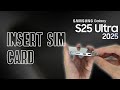 How to Insert SIM Card in Samsung S25 Ultra