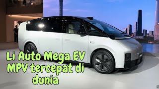 Li Auto Mega EV MPV tercepat di dunia.