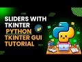 Interactive Sliders with Python Tkinter | GUI Tutorial