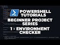 PowerShell Tutorials : Environment Checker (Beginner Project)