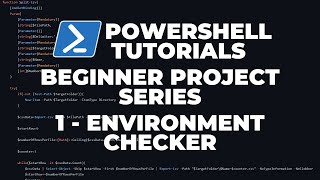 PowerShell Tutorials : Environment Checker (Beginner Project)