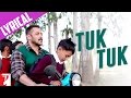 Lyrical | Tuk Tuk | Song with Lyrics | Sultan | Salman Khan | Anushka Sharma | Irshad Kamil