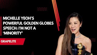 Michelle Yeoh’s Powerful Golden Globes Speech: I’m Not a ‘Minority’