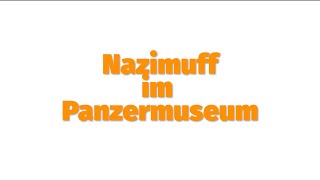 Nazimuff, Fälschungen, Farbanschläge und World of Tanks (Trailer)