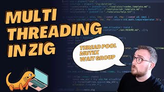 Multi-threading in Zig with a Thread Pool, Mutex and Waitgroup