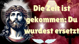 Gott sagt: 'Du Wirst Ersetzt | Gottes Botschaft heute | #gottesbotschaft