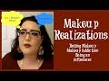 Makeup Realizations | Buying Makeup | Makeup Addiction | Makeup Collection