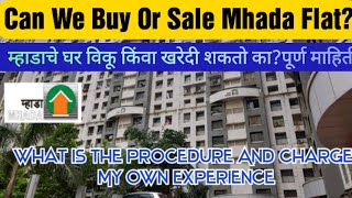 Buying mhada Flat in Resale/Can We Buy Or Sale Mhada Flat म्हाडाचे घर खरेदी किंवा विकू शकतो?Charges