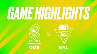 Filou Oostende vs. PrismaWorkx BAL - Game Highlights