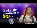 SQL Default Constraint