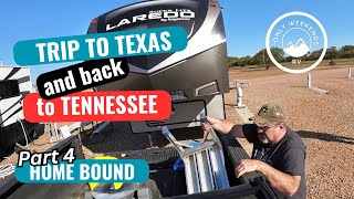 Trip to Texas and back to Tennessee part 4 , Home Bound