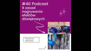 #40 9 zasad nagrywania efektów dźwiękowych