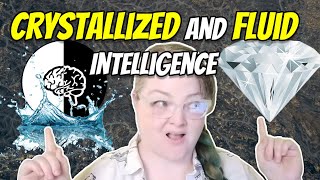 Crystallized and Fluid Intelligence