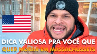 DICA PRA VOCÊ QUE QUER MORAR EM MASSACHUSETTS