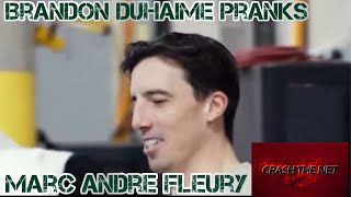 Unbelievable prank: Brandon Duhaime pranks Marc Andre Fleury’s @crashthenet0073