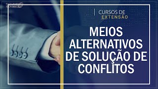 Cursos de Extensão Presencial Signorelli | Meios Alternativos de Solução de Conflitos