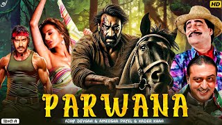 Ajay Devgn New Bollywood Blockbuster Full Action Movie In Hindi || Parwana\