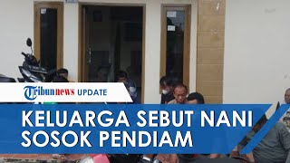 Kaget Nani Jadi Dalang Paket Sate Maut, Keluarga di Majalengka Sebut Pelaku Sosok yang Pendiam