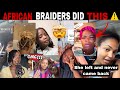 MERCY! 😱 AFRICAN BRAIDING SHOP HORROR STORIES! THE WORST BRAIDING EXPERIENCE EVER | TIK TOK COMP