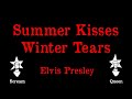 Elvis Presley - Summer Kisses, Winter Tears - Karaoke