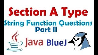 #52 String Functions Section A Questions Solved - ICSE java class 10