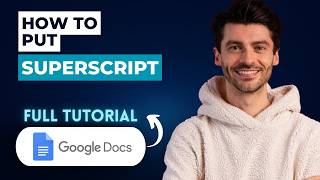 How to Put Superscript in Google Docs [2026 Full Guide]