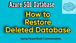 How to Restore Deleted Azure SQL Database | Using PowerShell Commands | Restore Deleted DB